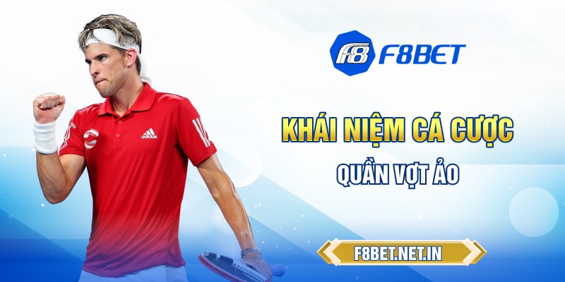 Khái niệm cá cược quần vợt ảo