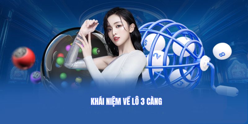 Khái niệm lô 3 càng